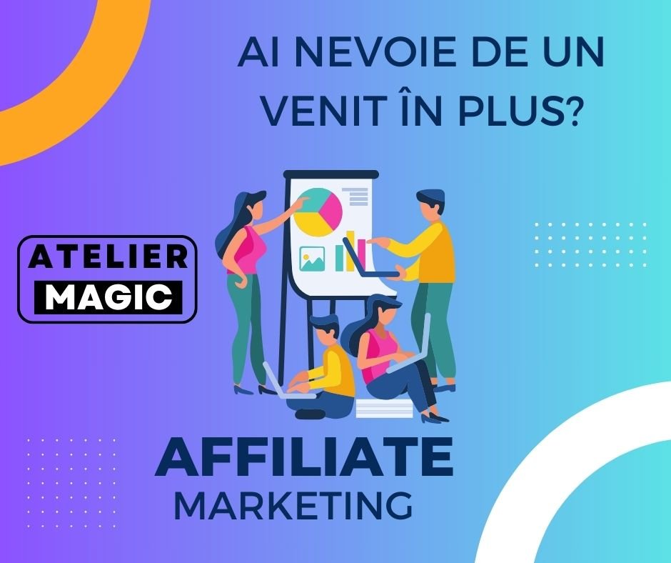 Atelier Magic lansează un program de marketing afiliat cu beneficii de neegalat! - Atelier Magic